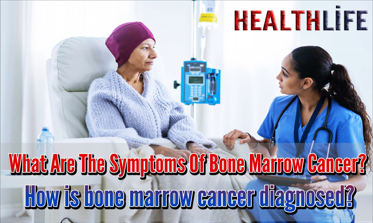 What Are The Symptoms Of Bone Marrow Cancer