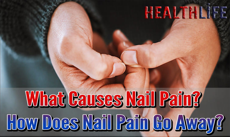 What Causes Nail Pain
