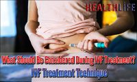 What Should Be Considered During IVF Treatment