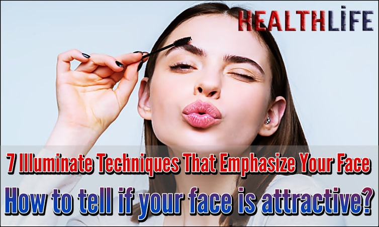 7 Illuminate Techniques That Emphasize Your Face