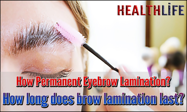 How Permanent Eyebrow Lamination