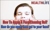 How To Apply A Face Cleaning Gel