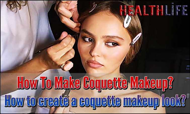 How To Make Coquette Makeup