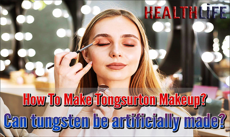 How To Make Tongsurton Makeup