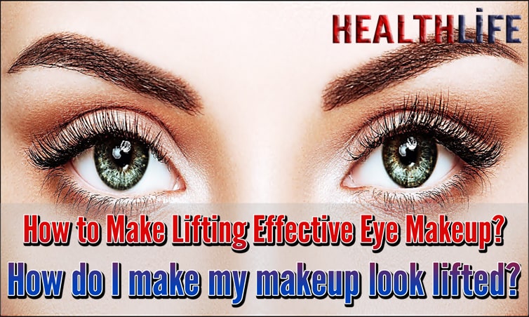 How to Make Lifting Effective Eye Makeup