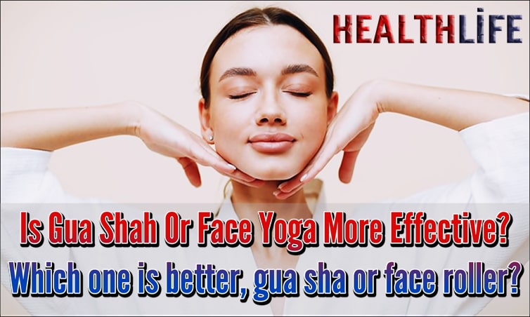 Is Gua Shah Or Face Yoga More Effective