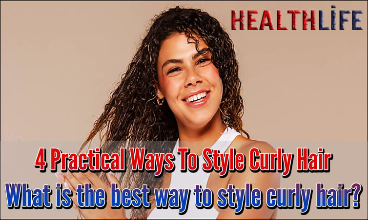 4 Practical Ways To Style Curly Hair