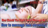 How Should The Right Facial Massage Be
