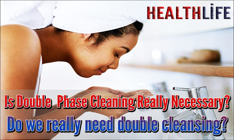 Is Double Phase Cleaning Really Necessary
