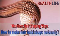 Workless Hair Shaping Ways
