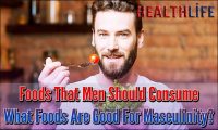 Foods That Men Should Consume