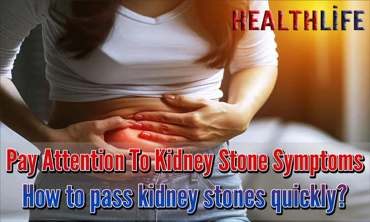 Pay Attention To Kidney Stone Symptoms