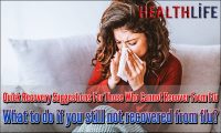 Quick Recovery Suggestions For Those Who Cannot Recover From Flu