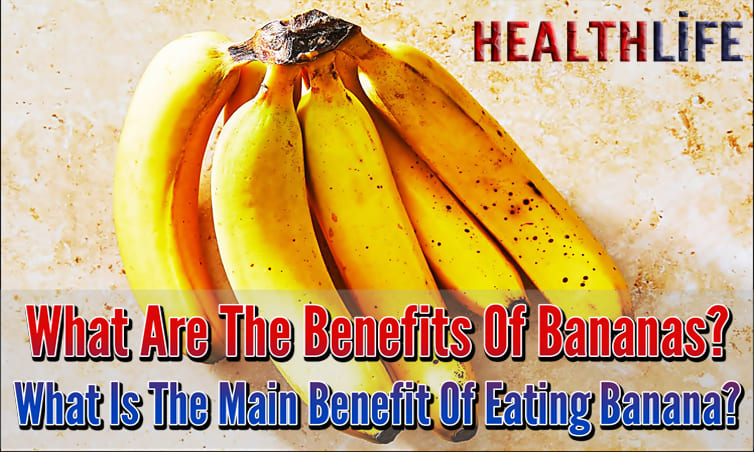 What Are The Benefits Of Bananas