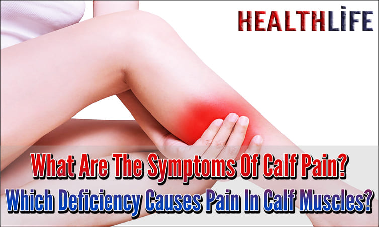 What Are The Symptoms Of Calf Pain