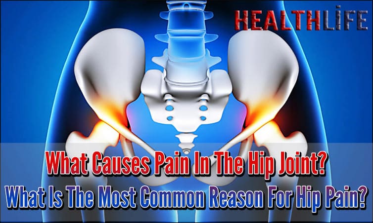 What Causes Pain In The Hip Joint