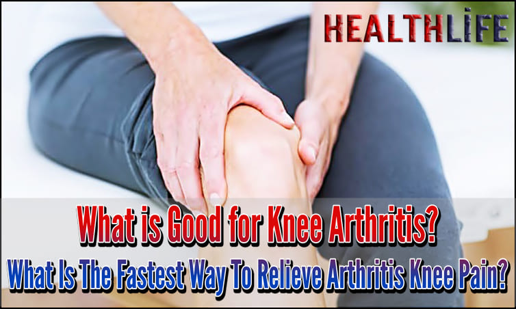 What is Good for Knee Arthritis