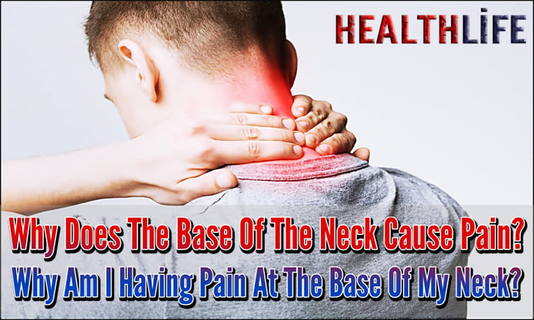 Why Does The Base Of The Neck Cause Pain