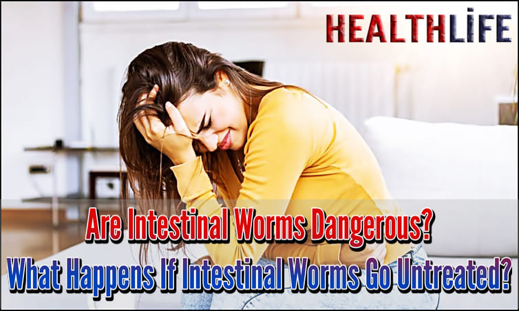 Are Intestinal Worms Dangerous