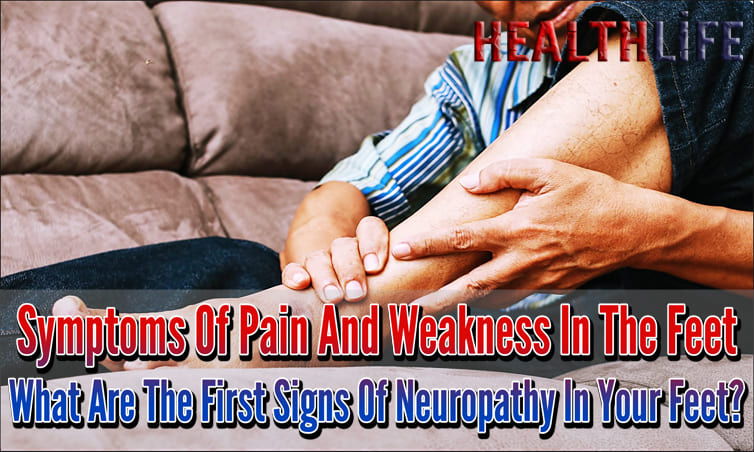 Symptoms Of Pain And Weakness In The Feet