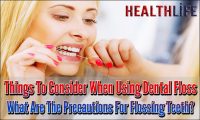 Things To Consider When Using Dental Floss