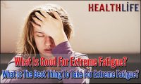What Is Good For Extreme Fatigue
