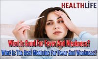 What Is Good For Fever And Weakness