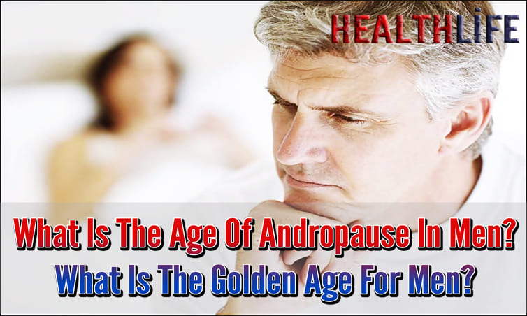 What Is The Age Of Andropause In Men