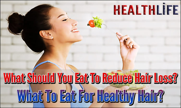 What To Eat For Healthy Hair