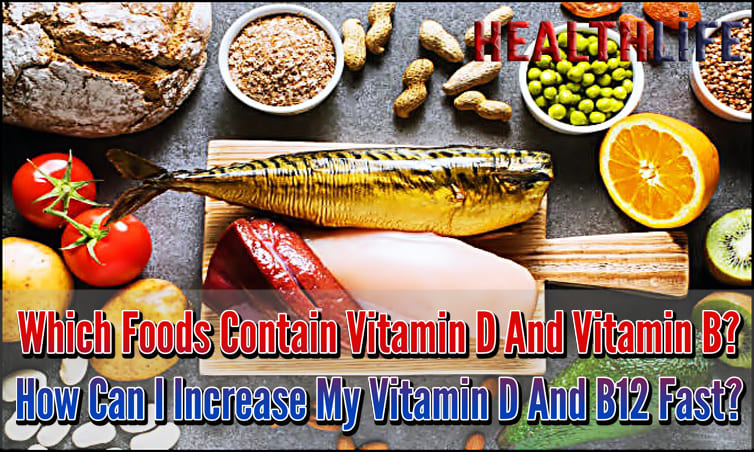 Which Foods Contain Vitamin D And Vitamin B