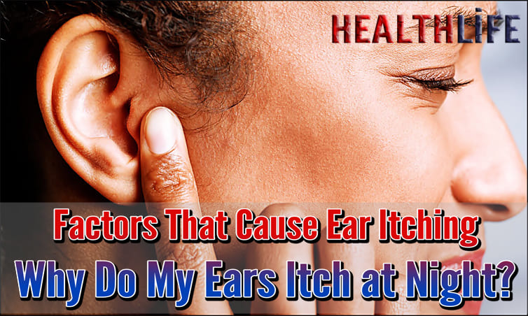 Factors That Cause Ear Itching
