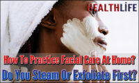 How To Practice Facial Care At Home