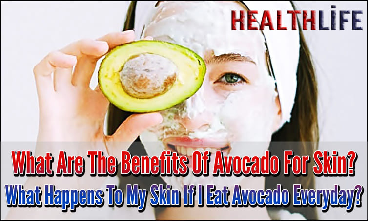 What Are The Benefits Of Avocado For Skin