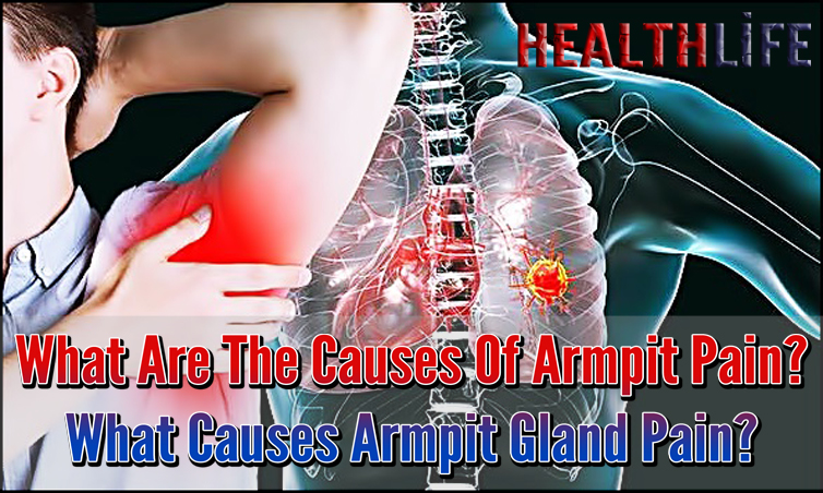 What Are The Causes Of Armpit Pain