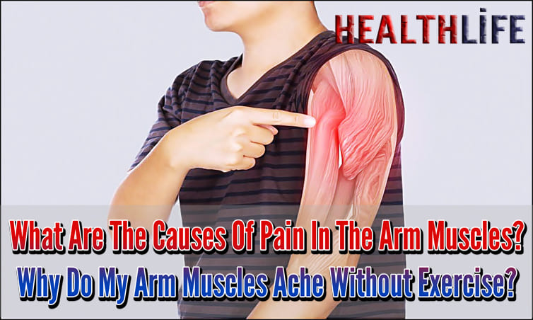 What Are The Causes Of Pain In The Arm Muscles