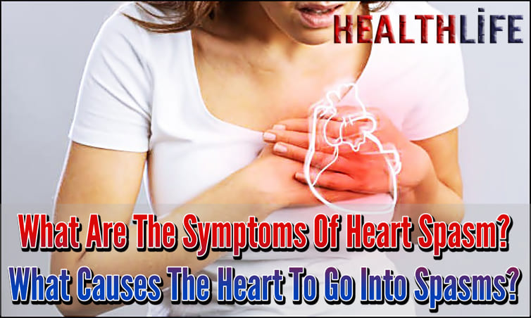 What Are The Symptoms Of Heart Spasm