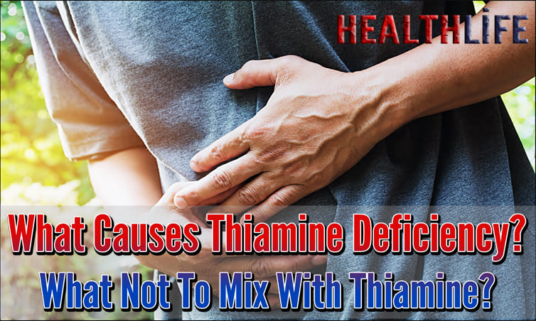 What Causes Thiamine Deficiency