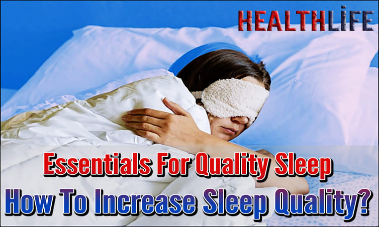 Essentials For Quality Sleep