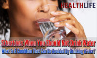 Situations When You Should Not Drink Water