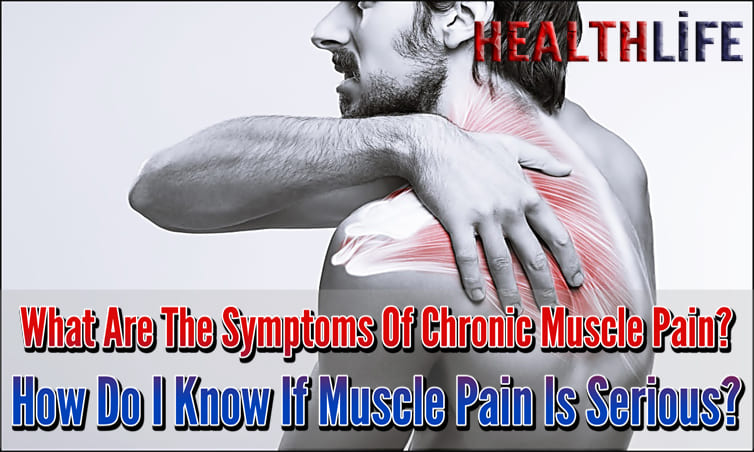 What Are The Symptoms Of Chronic Muscle Pain