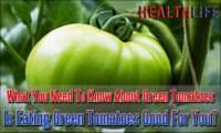 What You Need To Know About Green Tomatoes