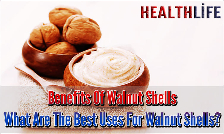 Benefits Of Walnut Shells