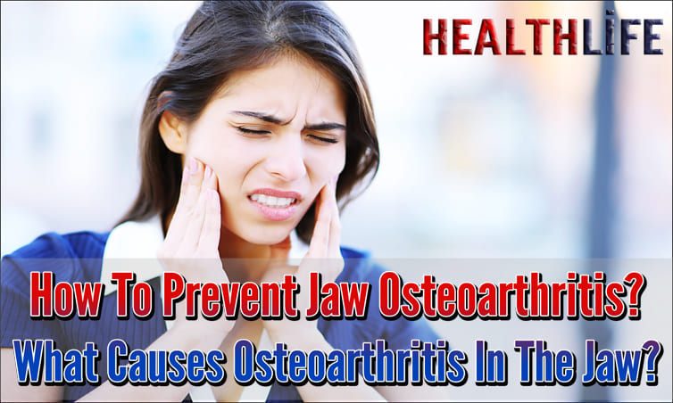 How To Prevent Jaw Osteoarthritis