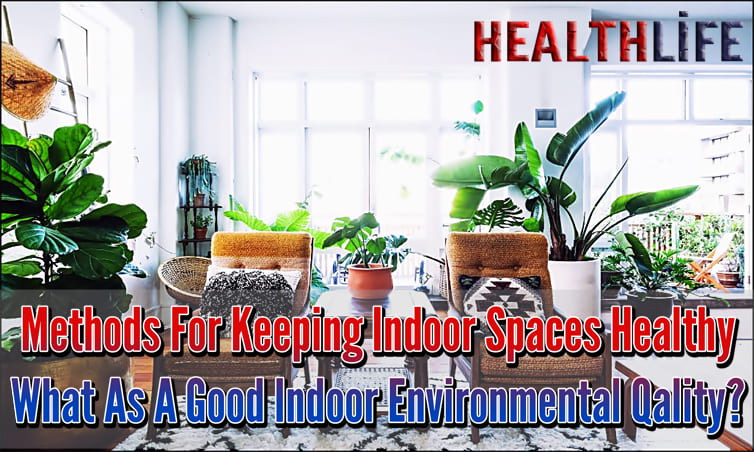 Methods For Keeping Indoor Spaces Healthy