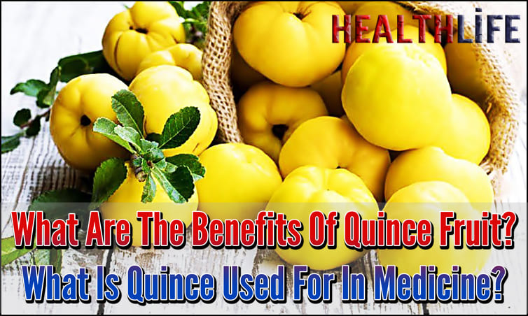 What Are The Benefits Of Quince Fruit