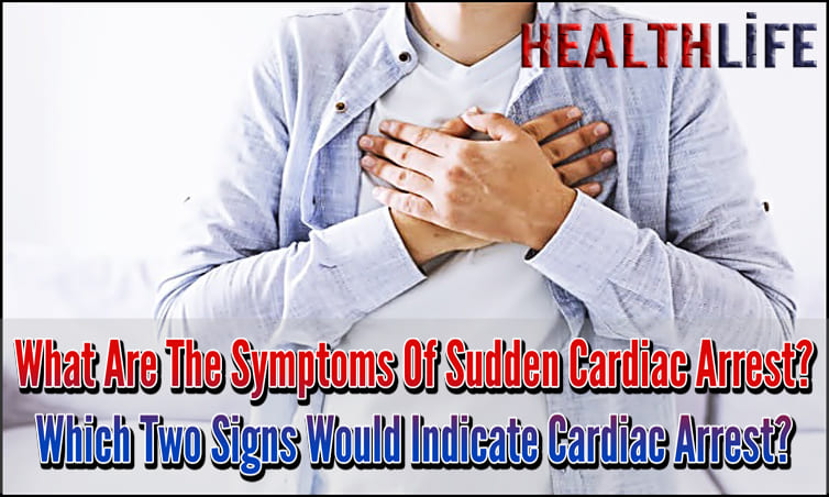 What Are The Symptoms Of Sudden Cardiac Arrest