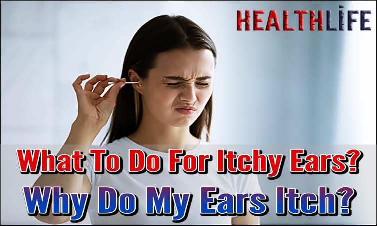 What To Do For Itchy Ears