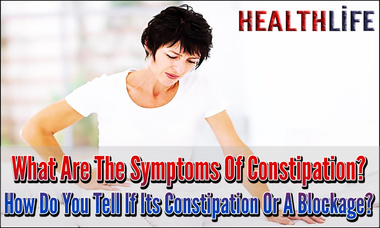 What Are The Symptoms Of Constipation