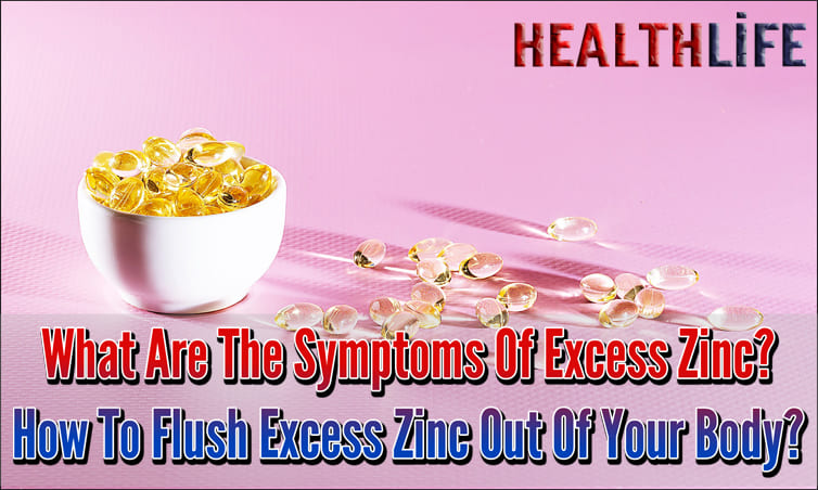 What Are The Symptoms Of Excess Zinc