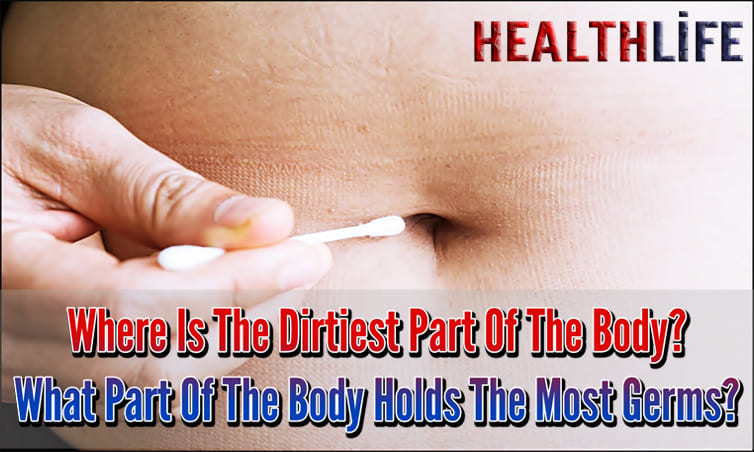 Where Is The Dirtiest Part Of The Body